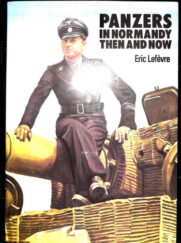 Panzers normandy then and - panzers, in