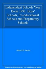 Independent Schools Year Book 1991: Boys' Schools, Co-educationa
