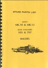 JONES BALER MK10, MK12 & ALLIS CHALMERS BALER 505, 707 PARTS MANUAL