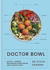 Doctor Bowl: Quick + Simple Balance..., Sharma, Dr Divy