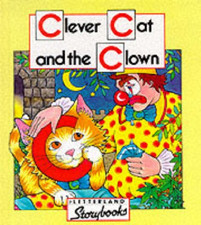 Clever Cat and the Clown (Letterland Storybooks) - Carlisle, Richard