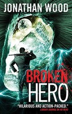 Broken Hero,Jonathan Wood