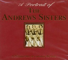 Andrews Sisters - A Portrait