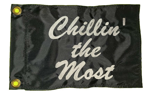 Chillin the most safety flag - chillin,