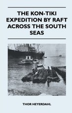Heyerdahl - Kon-Tiki Expedition by Raft Across the South Seas - New pa - X555z