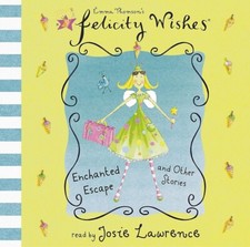 Felicity Wishes: Enchanted Escape - Emma Thomson