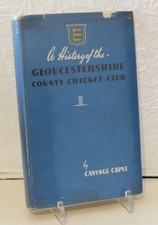 A History of Gloucestershire County Cricket Club 1870 - 1948: S. Canynge Caple