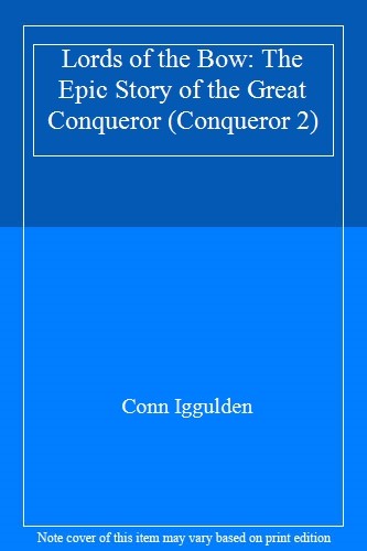 Lords the bow - bow, (conqueror