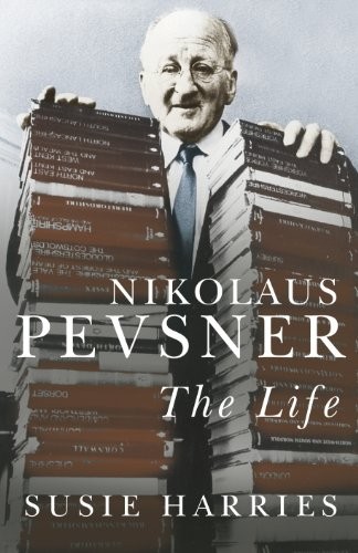 Nikolaus pevsner the life - pevsner:, by