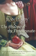 The Shadow of the Pomegranate: (Tudor Saga),Jean Plaidy