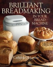 Brilliant Breadmaking in Your