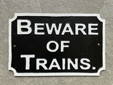 BEWARE OF THE TRAINS Railway