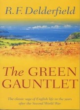 The Green Gauntlet: A Horseman Riding By: Volume 3 By  R. F. Delderfield