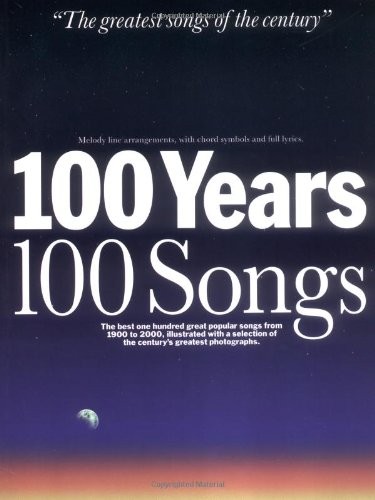 100 years songs - songs, (songbook)