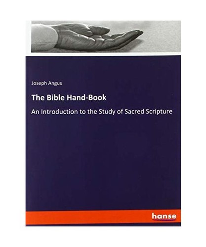 The bible hand book - the, hand-book: