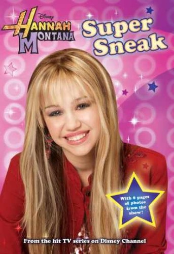 Super sneak hannah - (hannah, montana