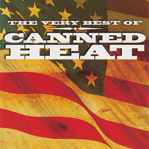 Canned heat the very best - very, of