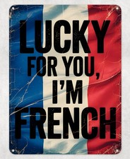 Lucky for you - , i'm