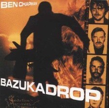 Bazuka Drop - Ben Chapman