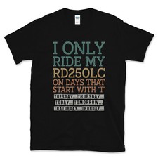 I ONLY RIDE MY RD250LC ON DAYS