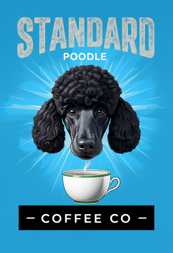Standard poodle coffee - poodle,