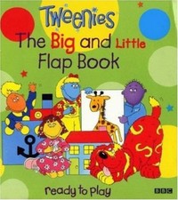 "Tweenies": Big and Little Flap Book-