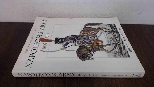 Napoleon army 1807 - napoleon's, 1807-1814,