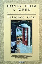 Honey from a Weed: Fasting and Feasting in Tuscany... by Patience Gray Paperback
