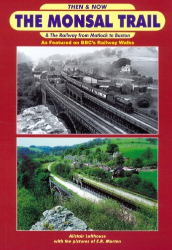 Monsal trail then and - monsal,