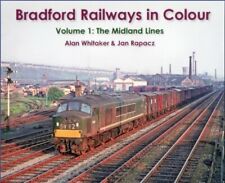 ​Bradford Railways in Colour​​​​ Volumes 1, 2,3 & 4 Alan Whitaker & Jan Rapacz