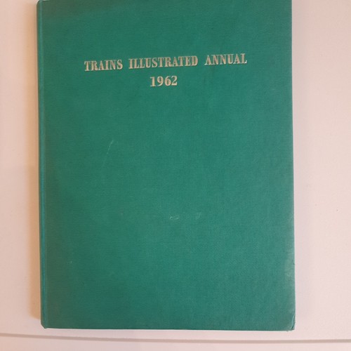 Trains illustrated annual 1962 - illustrated,