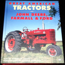 GREAT AMERICAN TRACTORS JOHN DEERE, FARMALL, FORD 1998 1st ED. NEW, OLD STOCK