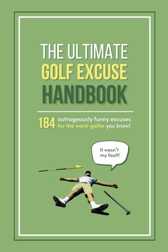 The ultimate golf excuse - golf,