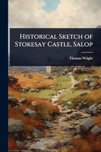 Historical sketch stokesay - historical,