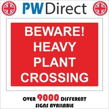 SIGN Beware Heavy Plant
