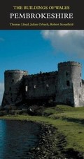 Pembrokeshire – Pevsner Buildings of Wales Series: The... - Lloyd, Thomas