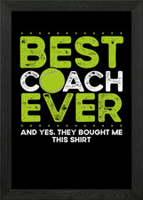 Best tennis coach ever Framed
