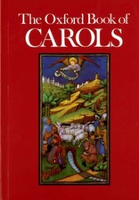 THE OXFORD BOOK OF CAROLS -
