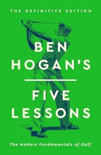 Ben hogan five lessons by - hogan's,