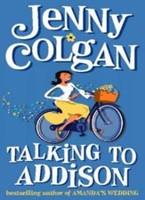 Talking to Addison By Jenny Colgan. 9780006531777