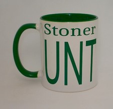 Stoner mug rude - c*nt,