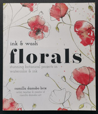FLORALS INK & WASH BY CAMILLA DAMSBO BRIX Botanical Watercolour Projects BOOK