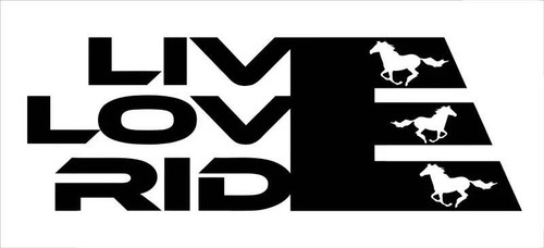 Live love ride horse - live,
