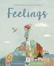 Feelings: Inside my heart and in my head...,Libby Walden, Richard Jones