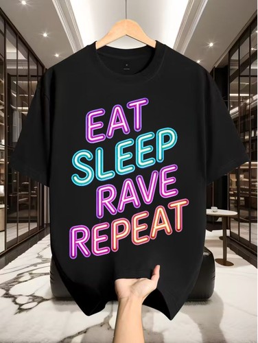 Eat sleep rave repeat - eat,