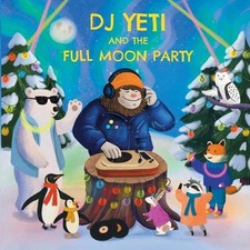 DJ Yeti and the Full Moon Party by Liz Emirzian Paperback Book