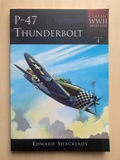 P-47 Thunderbolt PB Edward Shacklady (Classic WWII Aviation) Volume 4  USAAF WW2
