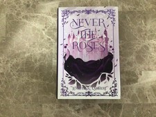Never The Roses by Jennifer K
