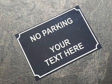 Personalised NO PARKING Sign