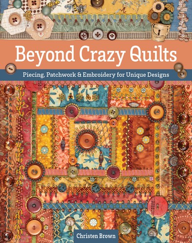 Beyond crazy quilts - beyond,